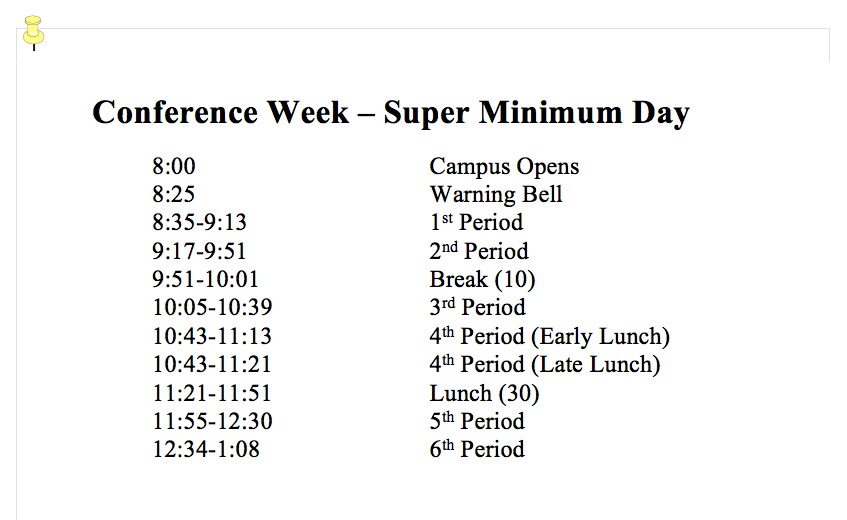 CONFERENCE WEEK BELL SCHEDULE, DISMISSAL AT 1:08 EVERY DAY FROM OCTOBER 15TH THROUGH 19TH